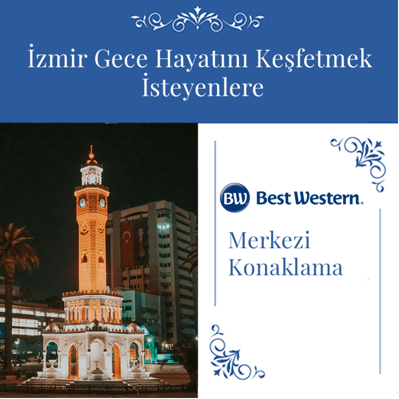 central accommodation for those who want to explore izmir nightlife central accommodation for those who want to explore izmir nightlife
