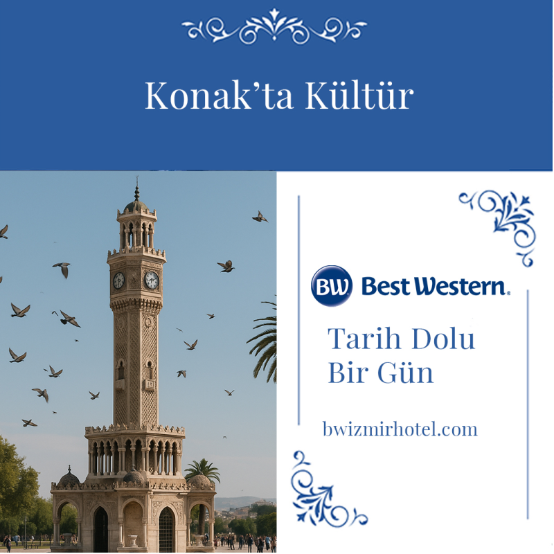 konak ta kultur ve tarih dolu bir gun