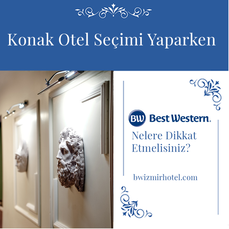 what should you consider when choosing a hotel in konak what should you consider when choosing a hotel in konak