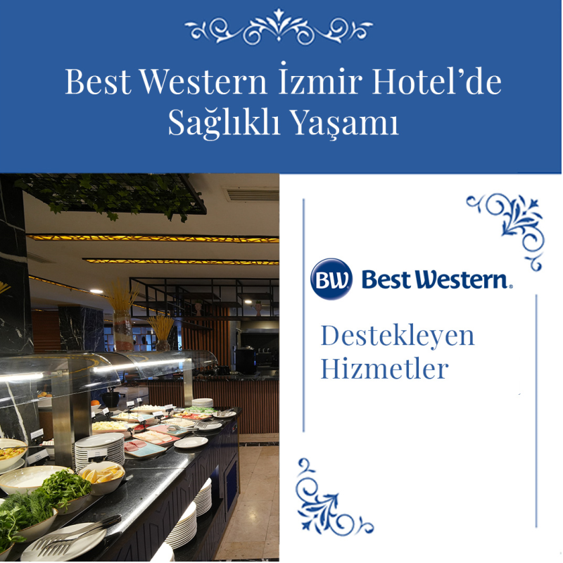 best western izmir hotel de saglikli yasami destekleyen hizmetler best western izmir hotel de saglikli yasami destekleyen hizmetler