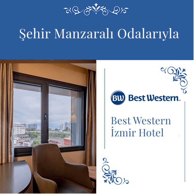 sehir manzarali odalariyla best western izmir hotel sehir manzarali odalariyla best western izmir hotel